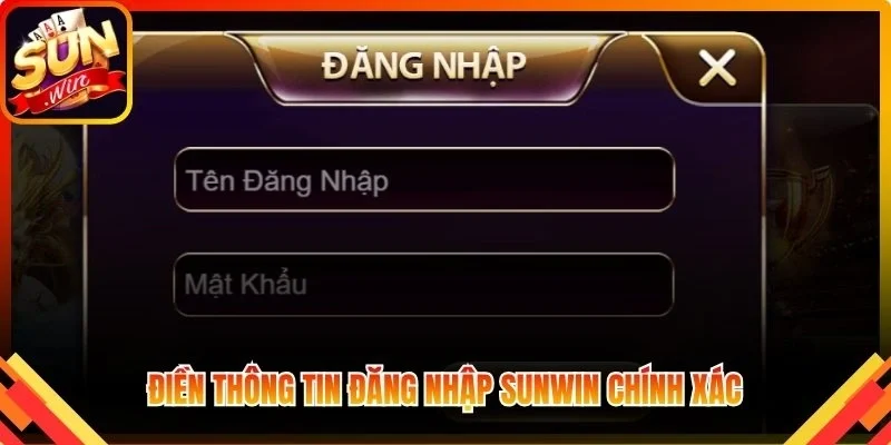 Điền thông tin đăng nhập Sunwin chính xác